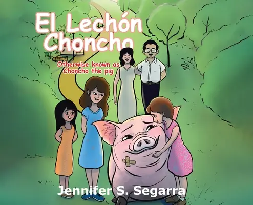 El Lechn Choncho: Choncho the Pig