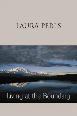 Život na hranici: Zborník prác Laury Pearlsovej - Living at the Boundary: Collected Works of Laura Pearls