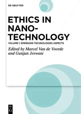 Etika v nanotechnológiách: Aspekty nových technológií - Ethics in Nanotechnology: Emerging Technologies Aspects