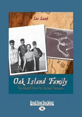 Rodina z dubového ostrova: Restallovci hľadajú zakopaný poklad (veľká tlačená verzia 16pt) - Oak Island Family: The Restall Hunt for Buried Treasure (Large Print 16pt)