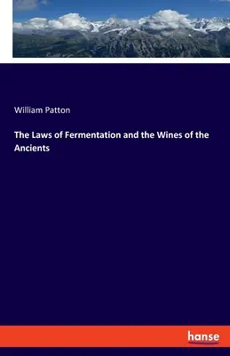 Zákony kvasenia a vína starých ľudí - The Laws of Fermentation and the Wines of the Ancients