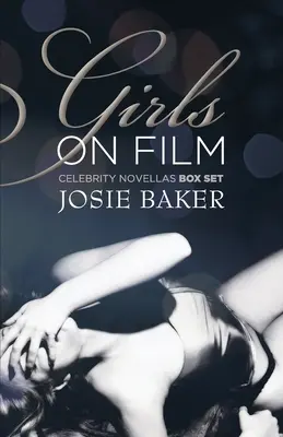 Dievčatá vo filme: Tri novely o medzinárodných celebritách - Girls On Film: Three International Celebrity Novellas