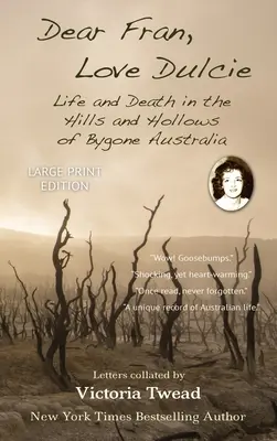 Drahá Fran, milujúca Dulcie - VEĽKÝ TLAČ: Život a smrť v kopcoch a dutinách dávnej Austrálie - Dear Fran, Love Dulcie - LARGE PRINT: Life and Death in the Hills and Hollows of Bygone Australia