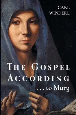 Evanjelium podľa ... Márie - The Gospel According . . . to Mary