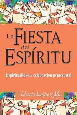Sviatok Ducha: Letničná spiritualita a slávenie - La Fiesta del Espritu: Espiritualidad y celebracin pentecostal