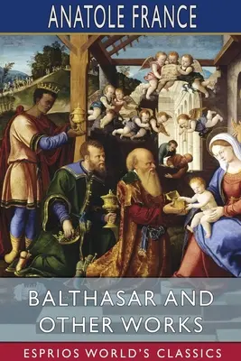 Balthasar a iné diela (Esprios Classics) - Balthasar and Other Works (Esprios Classics)