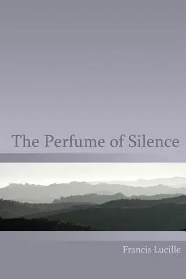 Parfum ticha - The Perfume of Silence