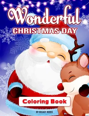 Nádherné vianočné vymaľovánky - Wonderful Christmas Day Coloring Book