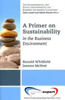 A Primer on Sustainability: V podnikateľskom prostredí - A Primer on Sustainability: In the Business Environment