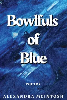 Plné misky modrej - Bowlfuls of Blue
