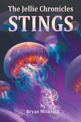 Jellieho kroniky: Žihadlá - The Jellie Chronicles: Stings