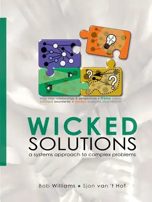 Zlé riešenia: Systémový prístup k zložitým problémom - Wicked Solutions: A Systems Approach to Complex Problems