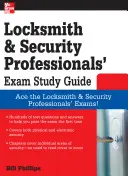 Študijná príručka pre skúšky zámočníkov a bezpečnostných pracovníkov - Locksmith and Security Professionals' Exam Study Guide