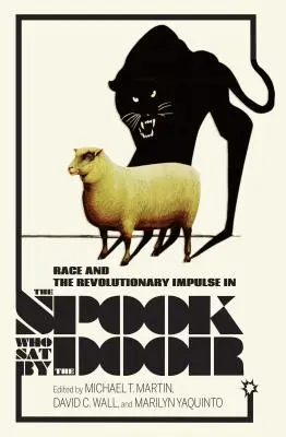 Rasa a revolučný impulz vo filme Strašidlo, ktoré sedelo pri dverách - Race and the Revolutionary Impulse in the Spook Who Sat by the Door