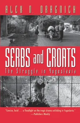 Srbi a Chorváti: Boj o Juhosláviu - Serbs and Croats: Struggle N Yugoslovia