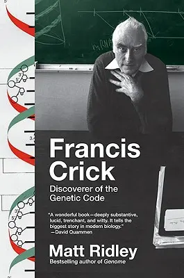 Francis Crick: Objaviteľ genetického kódu - Francis Crick: Discoverer of the Genetic Code
