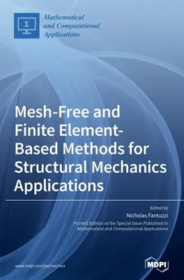 Metódy bez sietí a metódy založené na konečných prvkoch pre aplikácie v stavebnej mechanike - Mesh-Free and Finite Element-Based Methods for Structural Mechanics Applications