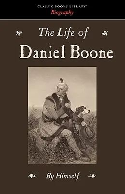 Život Daniela Boona - The Life of Daniel Boone