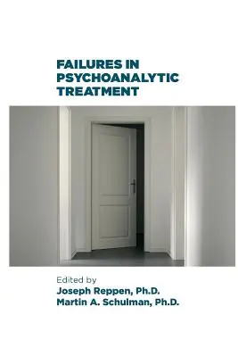 Zlyhania v psychoanalytickej liečbe - Failures in Psychoanalytic Treatment