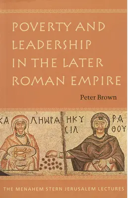 Chudoba a vodcovstvo v neskoršej Rímskej ríši - Poverty and Leadership in the Later Roman Empire