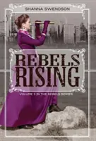 Povstalci povstávajú - Rebels Rising