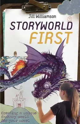 Prvý príbehový svet: Vytvorenie jedinečného fantasy sveta pre váš román - Storyworld First: Creating a Unique Fantasy World for Your Novel