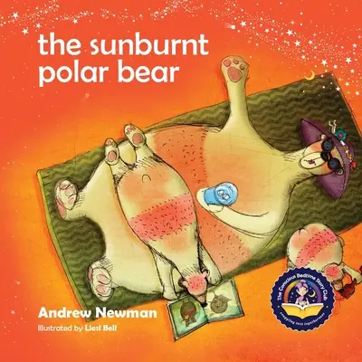 Opálený ľadový medveď: Pomôžte deťom pochopiť zmenu klímy a cítiť sa oprávnené niečo zmeniť. - The Sunburnt Polar Bear: Helping children understand Climate Change and feel empowered to make a difference.