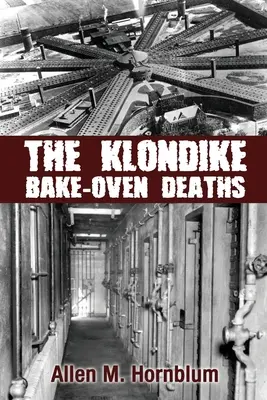 Smrť na Klondike v pekárni - The Klondike Bake-Oven Deaths