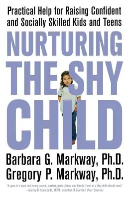 Výchova plachého dieťaťa: - Nurturing the Shy Child: Practical Help for Raising Confident and Socially Skilled Kids and Teens