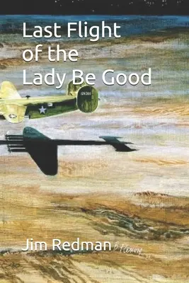 Posledný let dámy Buď dobrá - Last Flight of the Lady Be Good