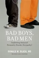 Zlí chlapci, zlí muži: Sociopatia: konfrontácia s antisociálnou poruchou osobnosti (Sociopathy) - Bad Boys, Bad Men: Confronting Antisocial Personality Disorder (Sociopathy)