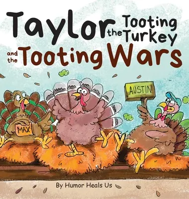 Prdiaci moriak Taylor a prdiace vojny: Príbeh o moriakoch, ktorí prdia - Taylor the Tooting Turkey and the Tooting Wars: A Story About Turkeys Who Toot (Fart)