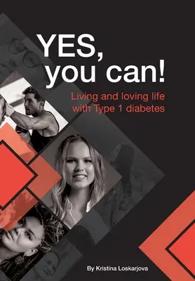Yes, you can! Žiť a milovať život s diabetom 1. typu - Yes, you can!: Living and loving life with Type 1 diabetes