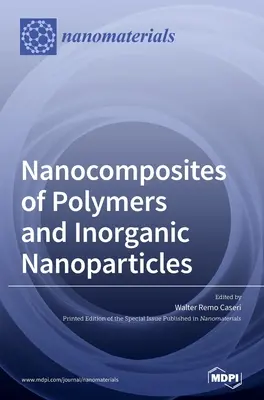 Nanokompozity polymérov a anorganických nanočastíc - Nanocomposites of Polymers and Inorganic Nanoparticles
