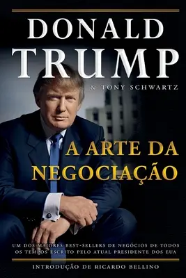 Donald Trump - A Arte da Negociao