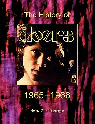 The Doors. História The Doors 1965-1966 - The Doors. The History Of The Doors 1965-1966