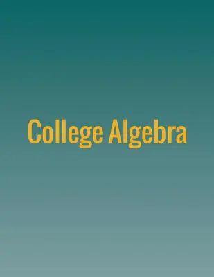 Vysokoškolská algebra - College Algebra