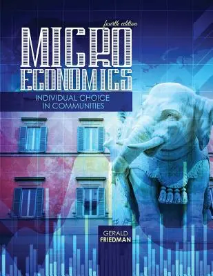 Mikroekonómia: Individuálna voľba v spoločenstvách - Microeconomics: Individual Choice in Communities