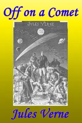 Odlet na kométe, alebo Hector Servadac - Off on a Comet, or, Hector Servadac
