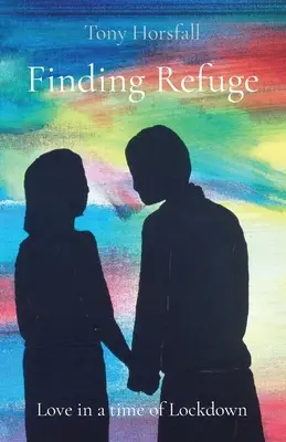 Hľadanie útočiska: Láska v čase uzamknutia - Finding Refuge: Love in a time of Lockdown