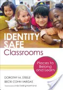 Identity Safe Classrooms, Grades K-5: Places to Belong and Learn