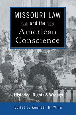 Missouri Law and the American Conscience, 1: Historické práva a krivdy - Missouri Law and the American Conscience, 1: Historical Rights and Wrongs