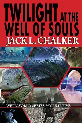 Súmrak pri studni duší (Sága o svete studní: 5. diel) - Twilight at the Well of Souls (Well World Saga: Volume 5)