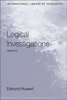 Logické skúmania: II. zväzok - Logical Investigations: Volume II