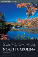 Scénické jazdy Severnou Karolínou, druhé vydanie - Scenic Driving North Carolina, Second Edition