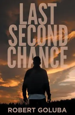 Posledná druhá šanca: Kresťanský napínavý román - Last Second Chance: A Christian Suspense Novel