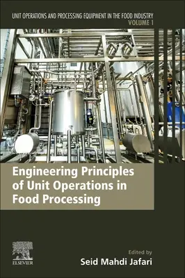 Inžinierske princípy jednotkových operácií pri spracovaní potravín: Princípy jednotkových operácií a spracovateľských zariadení v potravinárskom priemysle - Engineering Principles of Unit Operations in Food Processing: Unit Operations and Processing Equipment in the Food Industry
