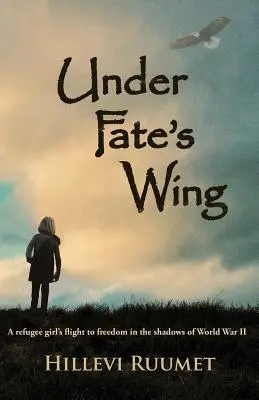 Pod krídlom osudu: Útek utečenkyne za slobodou v tieni druhej svetovej vojny - Under Fate's Wing: A Refugee Girl's Flight to Freedom in the Shadows of World War II