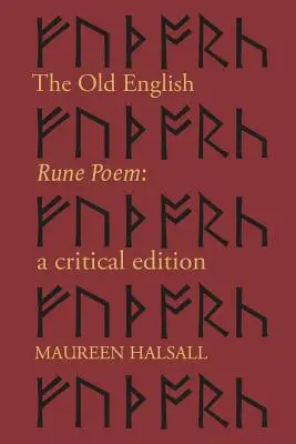 Staroanglická runová báseň: Kritické vydanie - The Old English Rune Poem: A Critical Edition