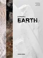 Proces materiálového dizajnu: Elementárna zem - Material Design Process: Elemental Earth
